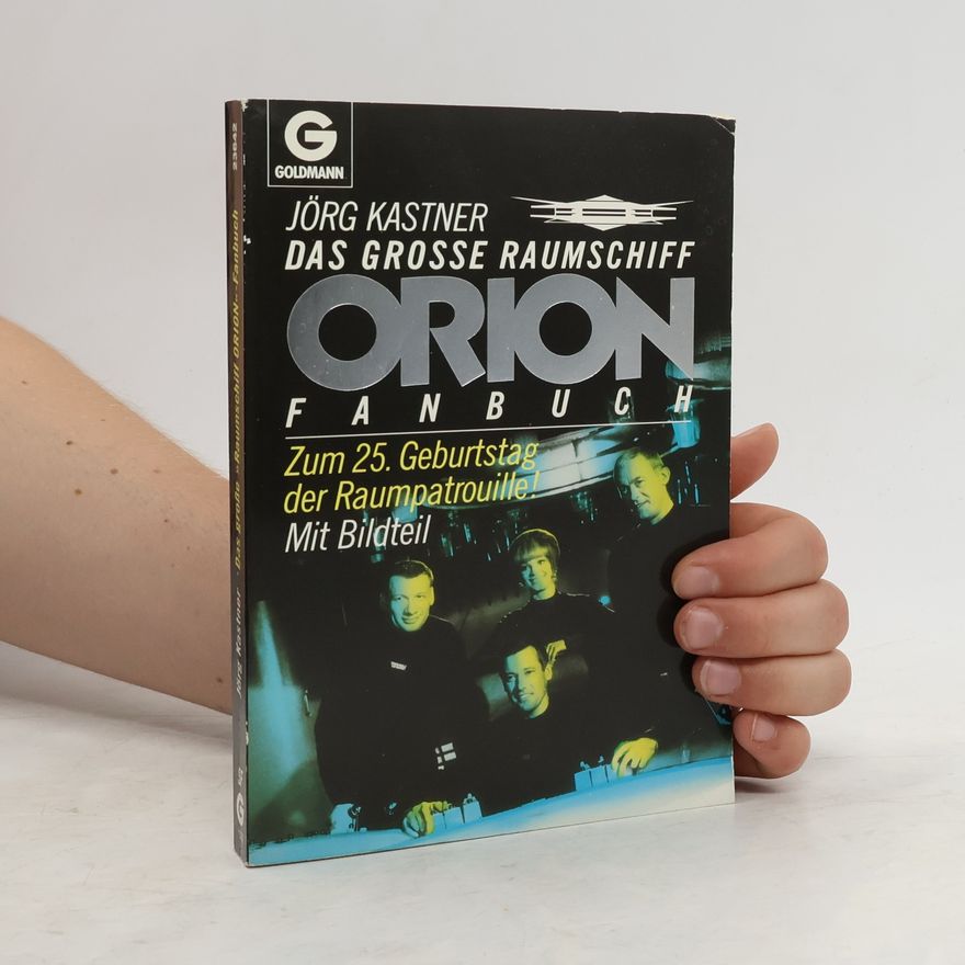 Jörg Kastner Das grosse Raumschiff-Orion-Fanbuch