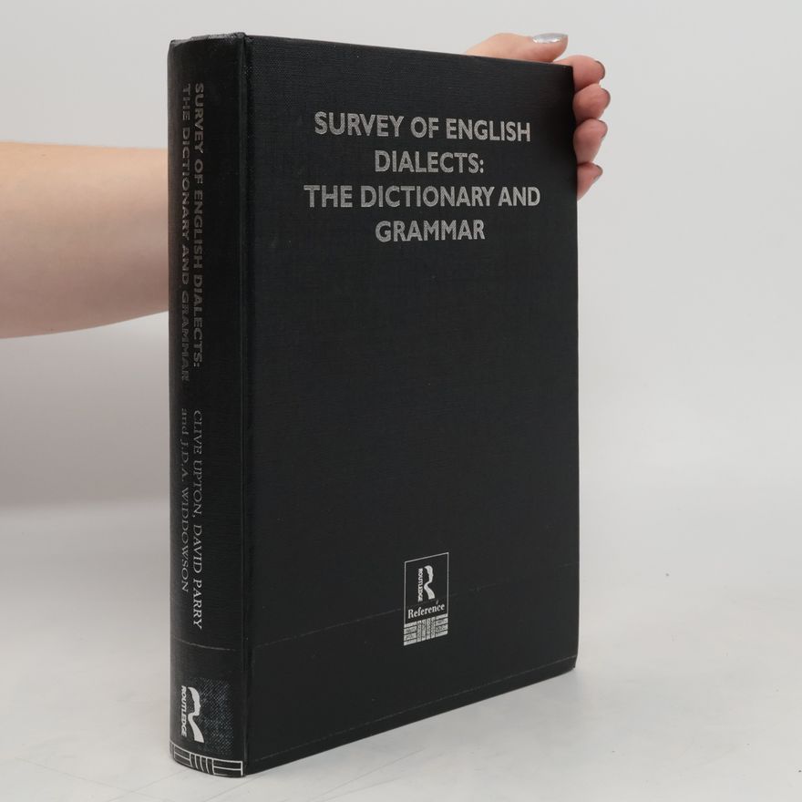 Various authors Survey of English Dialects : The Dictionary and Grammar