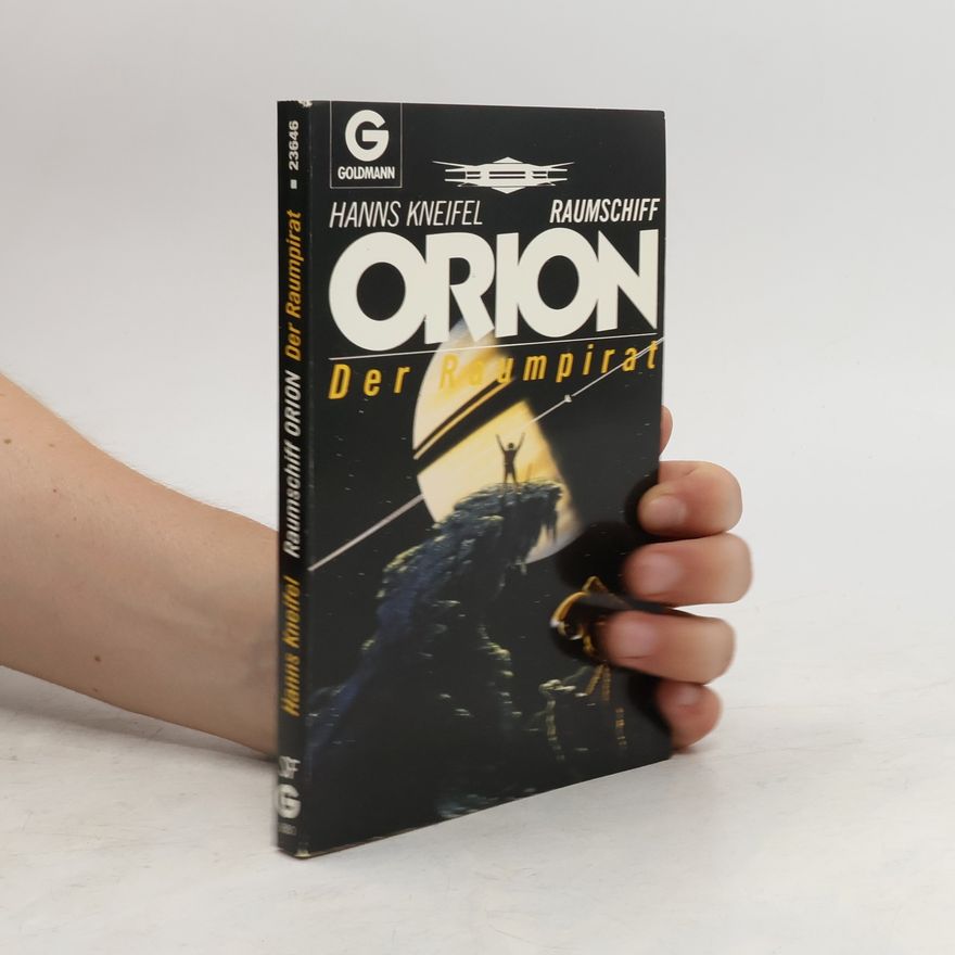 Hans Kneifel Raumschiff Orion. Der Raumpirat