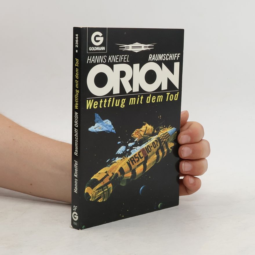 Hans Kneifel Raumschiffs Orion. Wettflug mit dem Tod
