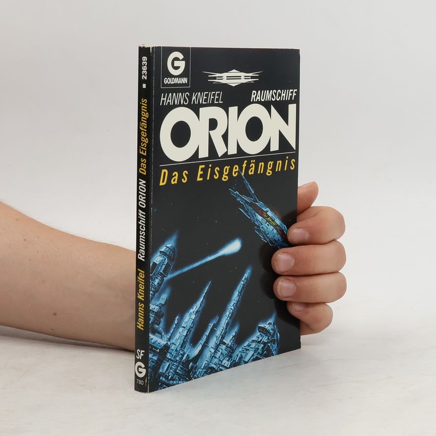 Hans Kneifel Raumschiffs Orion: Das Eisgefängnis