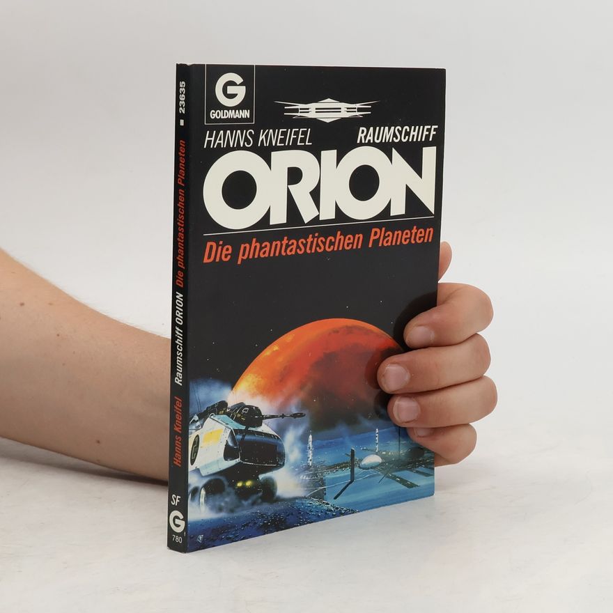 Hans Kneifel Raumschiffs Orion: Die phantastischen Planten