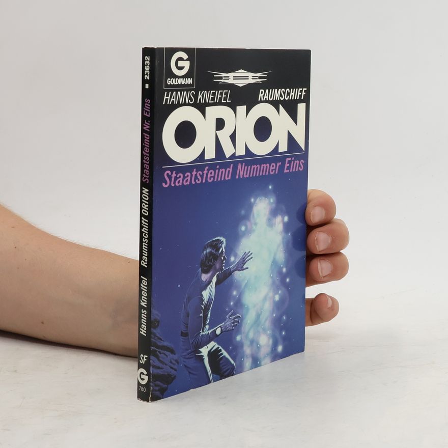 Hans Kneifel Raumschiff Orion. Staatsfeind Nummer Eins