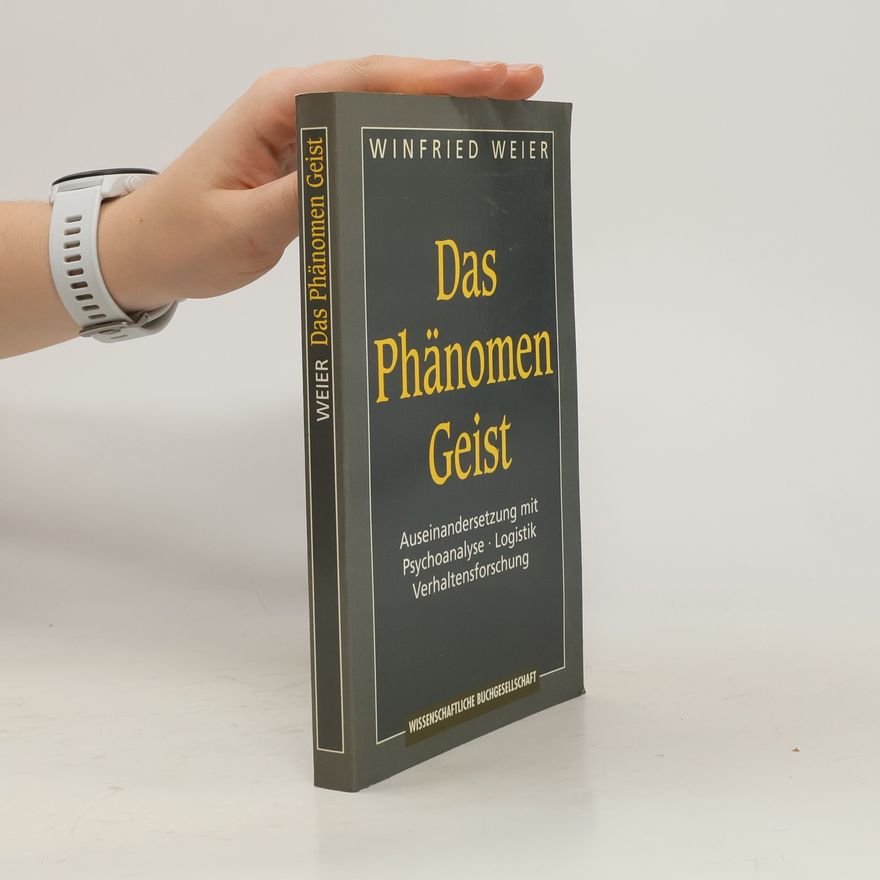 Winfried Weier Das Phänomen Geist