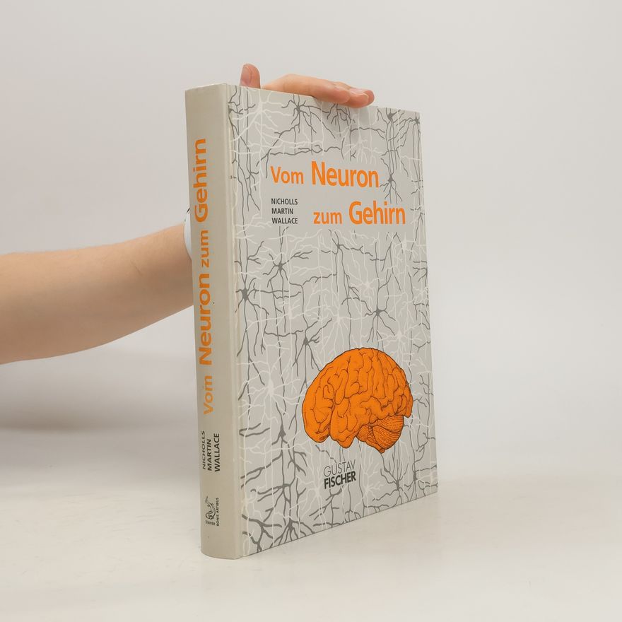 John G. Nicholls Vom Neuron zum Gehirn