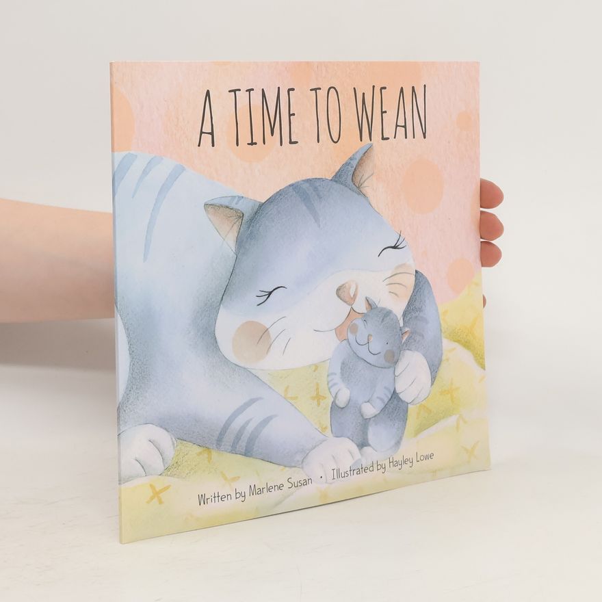 Hayley Lowe A Time to Wean