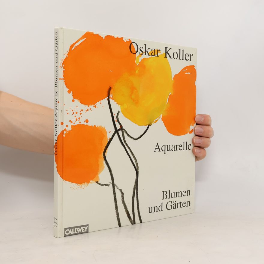 Oskar Koller Aquarelle - Blumen und Gärten