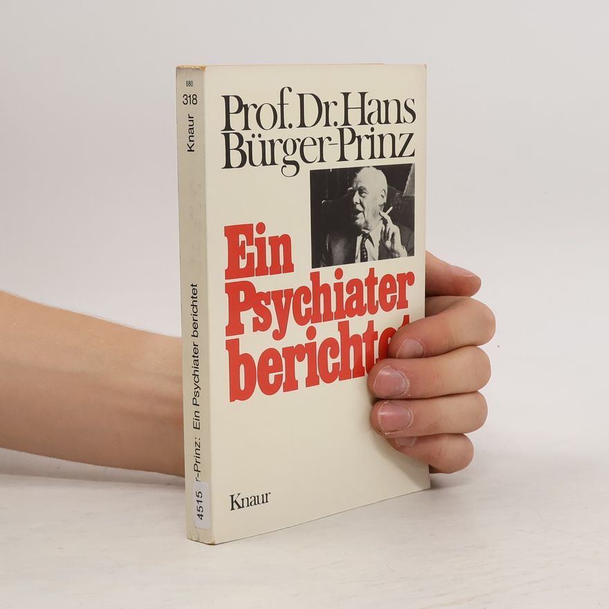Hans Bürger Ein Psychiater berichtet