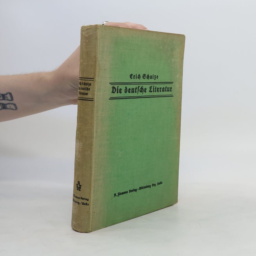 Erich Schulze Die deutsche Literatur