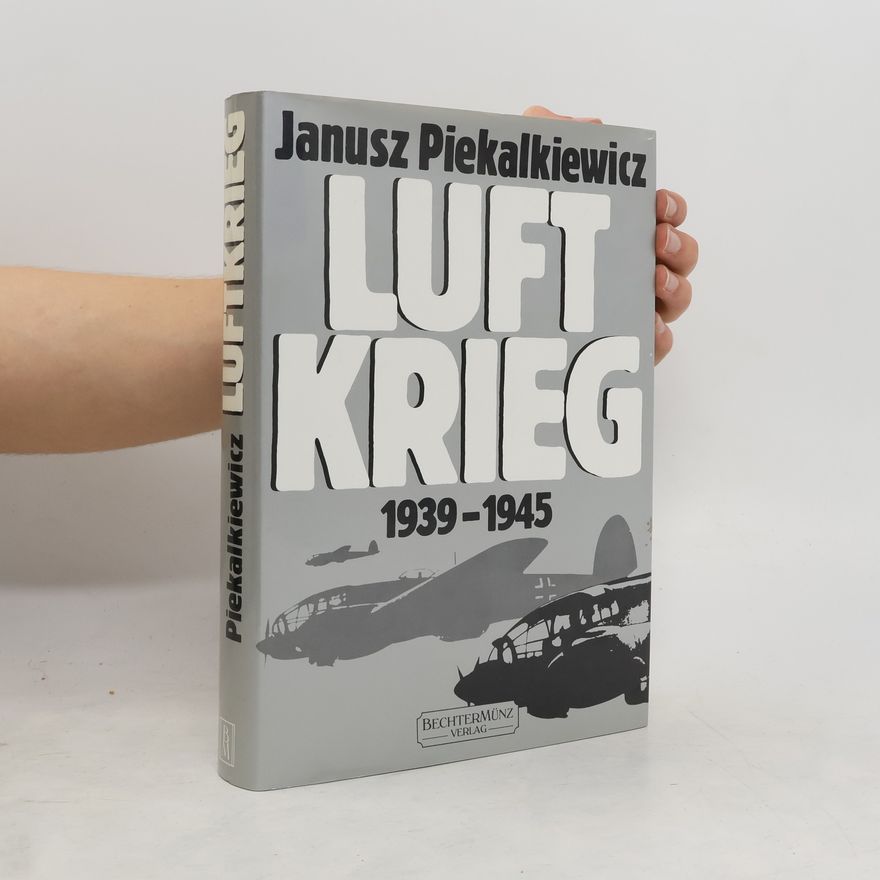Janusz Piekałkiewicz Luftkrieg
