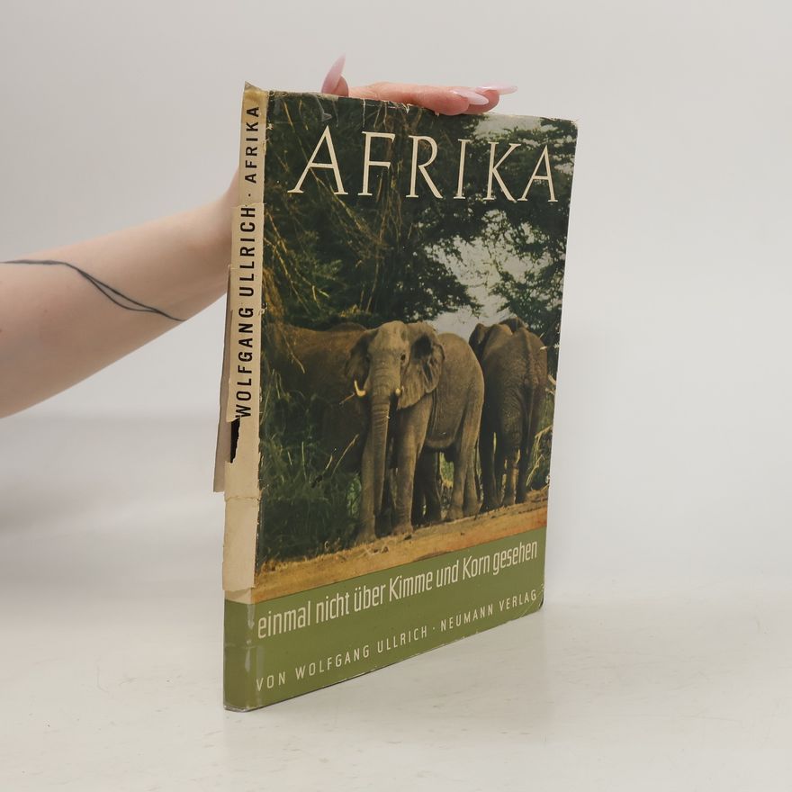 Wolfgang Ullrich Afrika einmal nicht über Kimme und Korn gesehen
