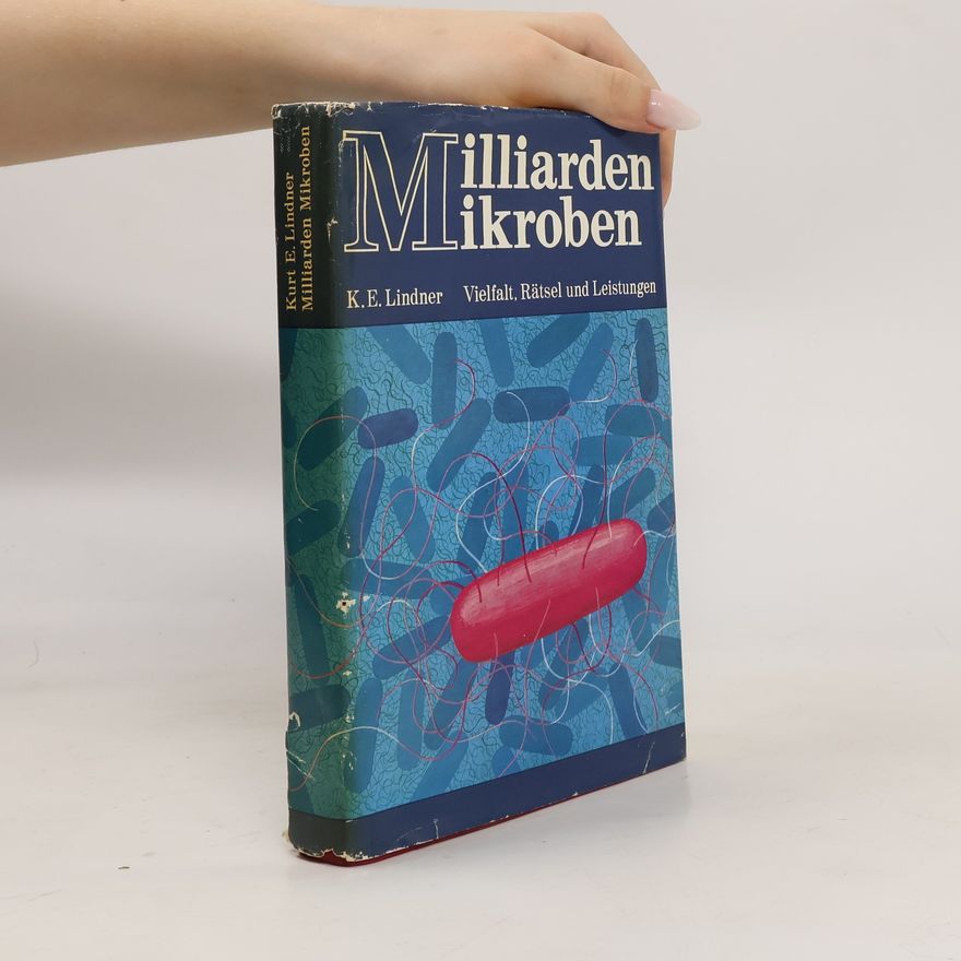 Kurt E. Lindner Milliarden Mikroben