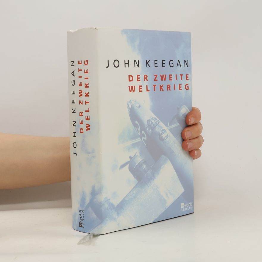 John Keegan Der Zweite Weltkrieg