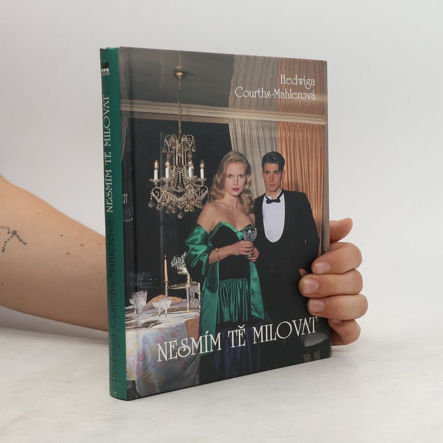 Hedwig Courths-Mahler Nesmím tě milovat