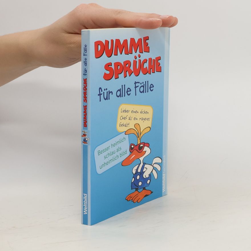Autorenkollektiv Dumme Sprüche für alle Fälle