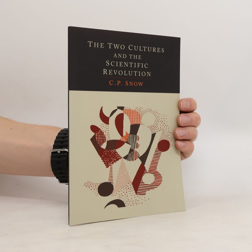 Charles Percy Snow The Two Cultures and the Scientific Revolution