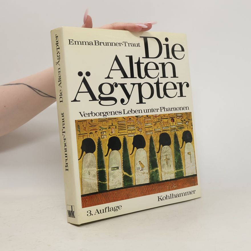 Emma Brunner-Traut Die alten Ägypter
