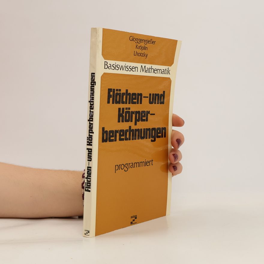 Helmut Gloggengiesser Flächen- und Körperberechnungen