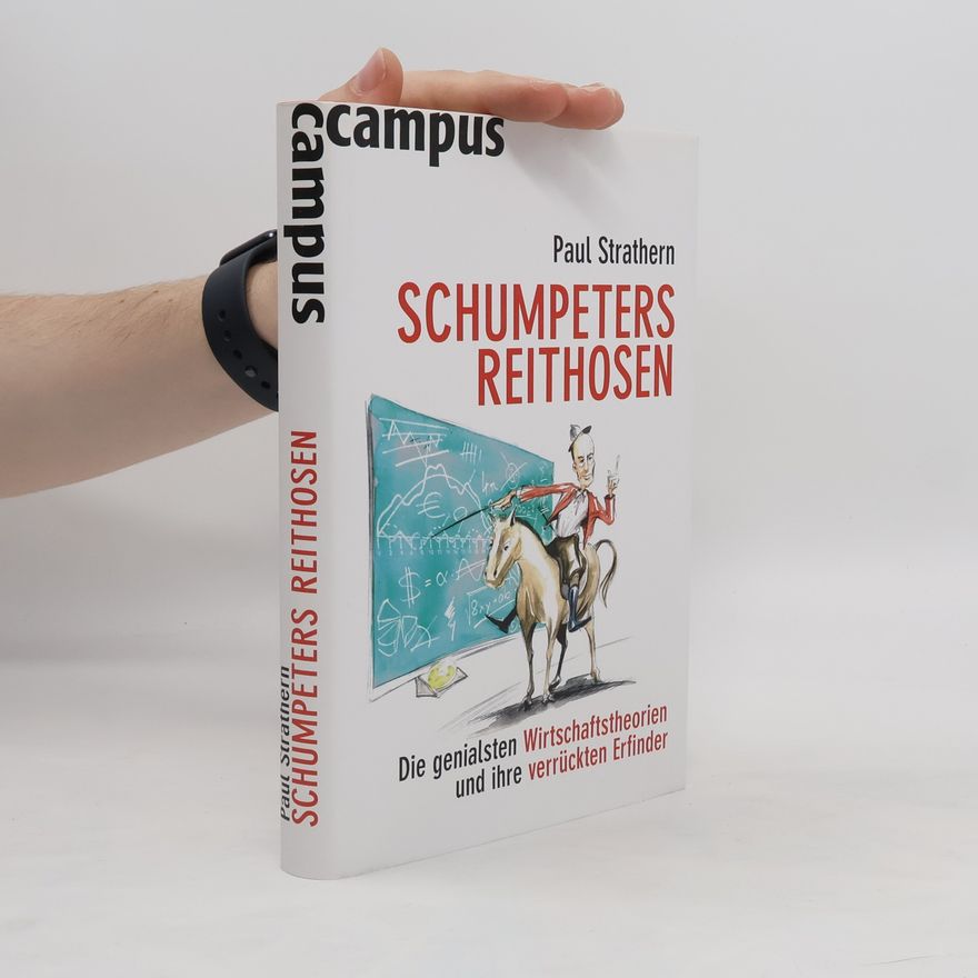 Paul Strathern Schumpeters Reithosen