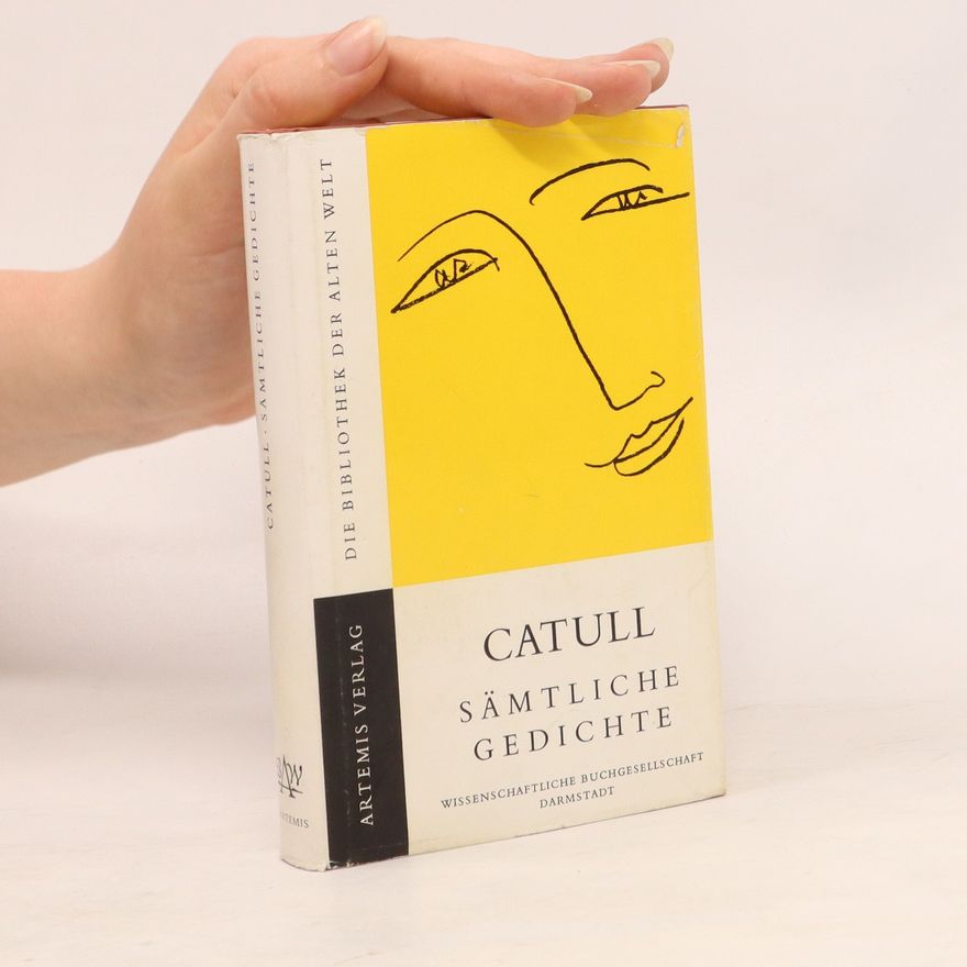 Catullus Gaius Valerius Catull Sämtliche Gedichte