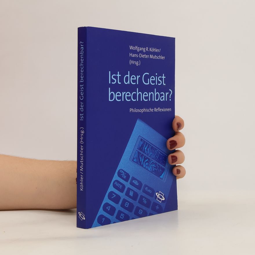 Wolfgang R. Köhler Ist der Geist berechenbar?