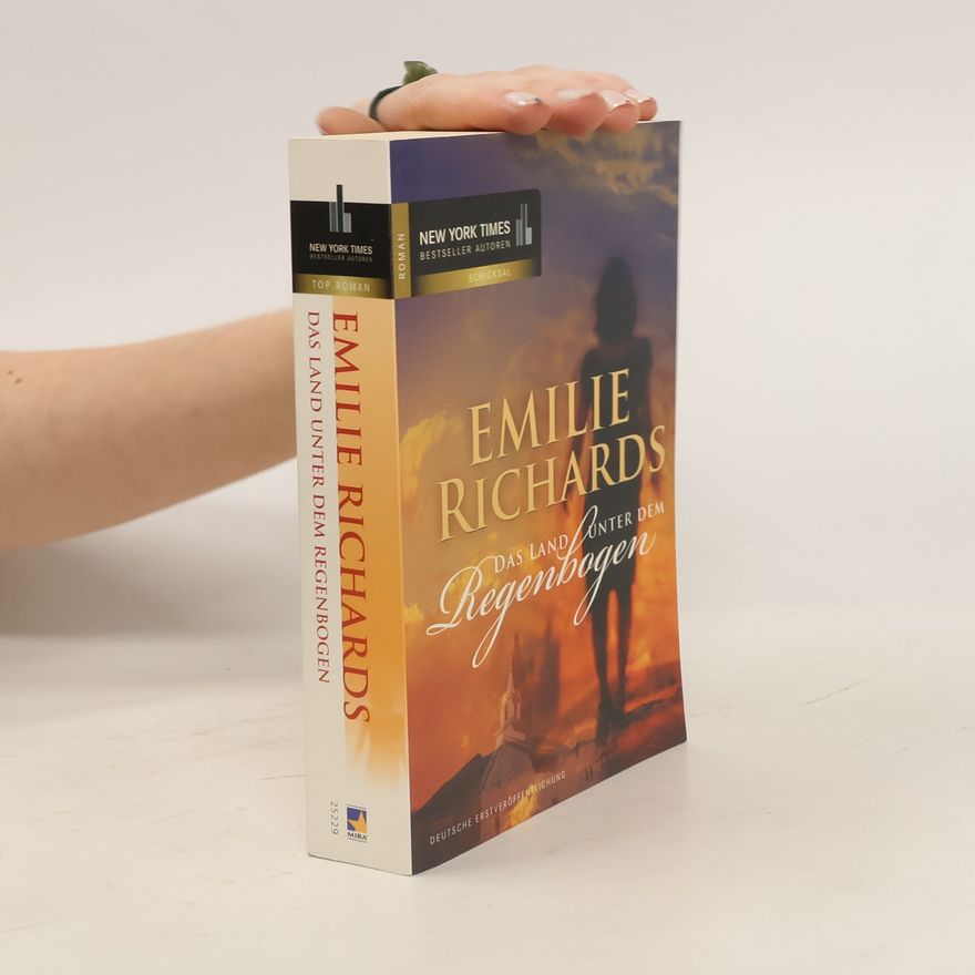 Emilie Richards Das Land unter dem Regenbogen