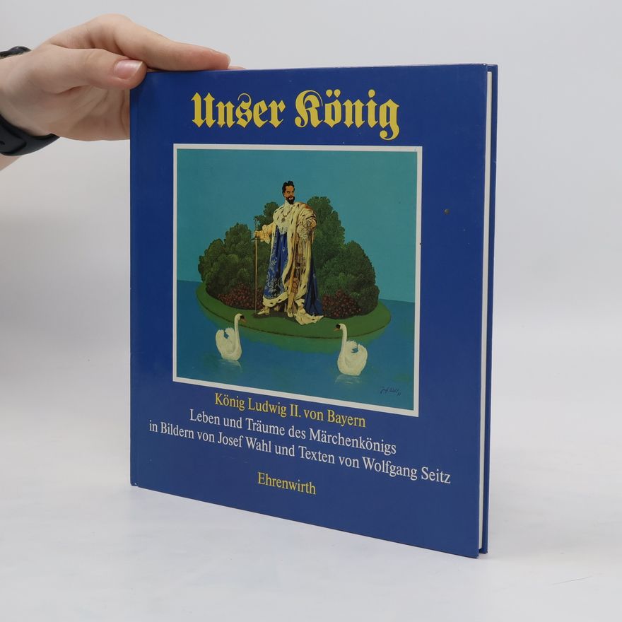 Josef Wahl Unser König