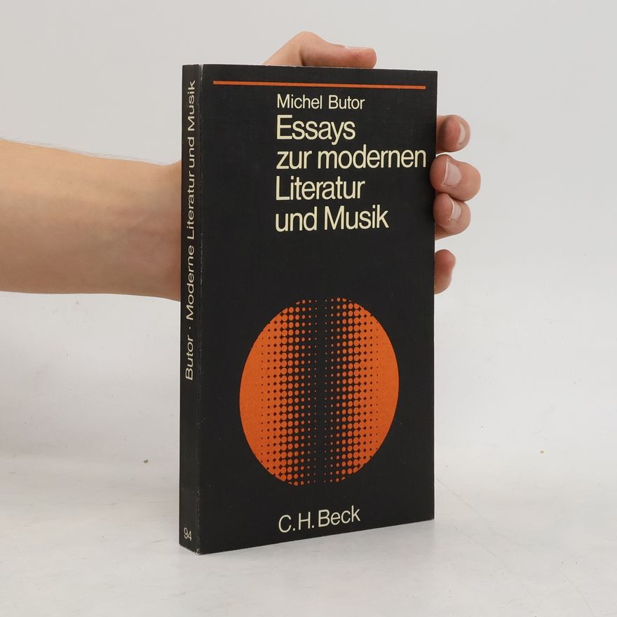 Michel Butor Essays zur modernen Literatur und Musik