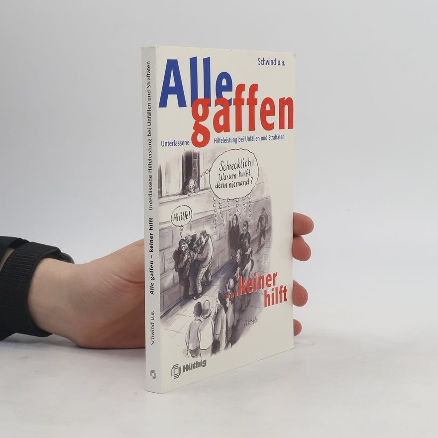 Hans Dieter Schwind Alle gaffen ... keiner hilft