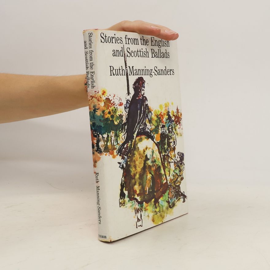 Ruth Manning-Sanders Stories from the English and Scottish Ballads