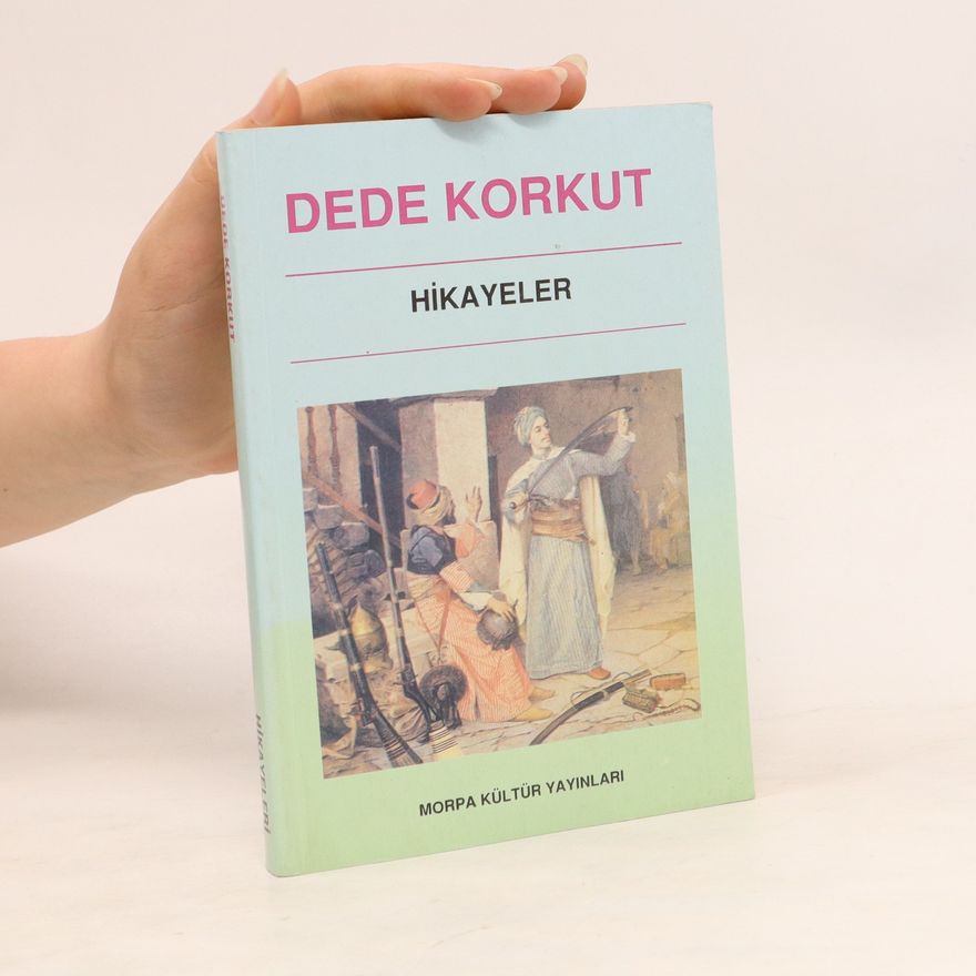 Dede Korkut Dede Korkut, Hikayeler