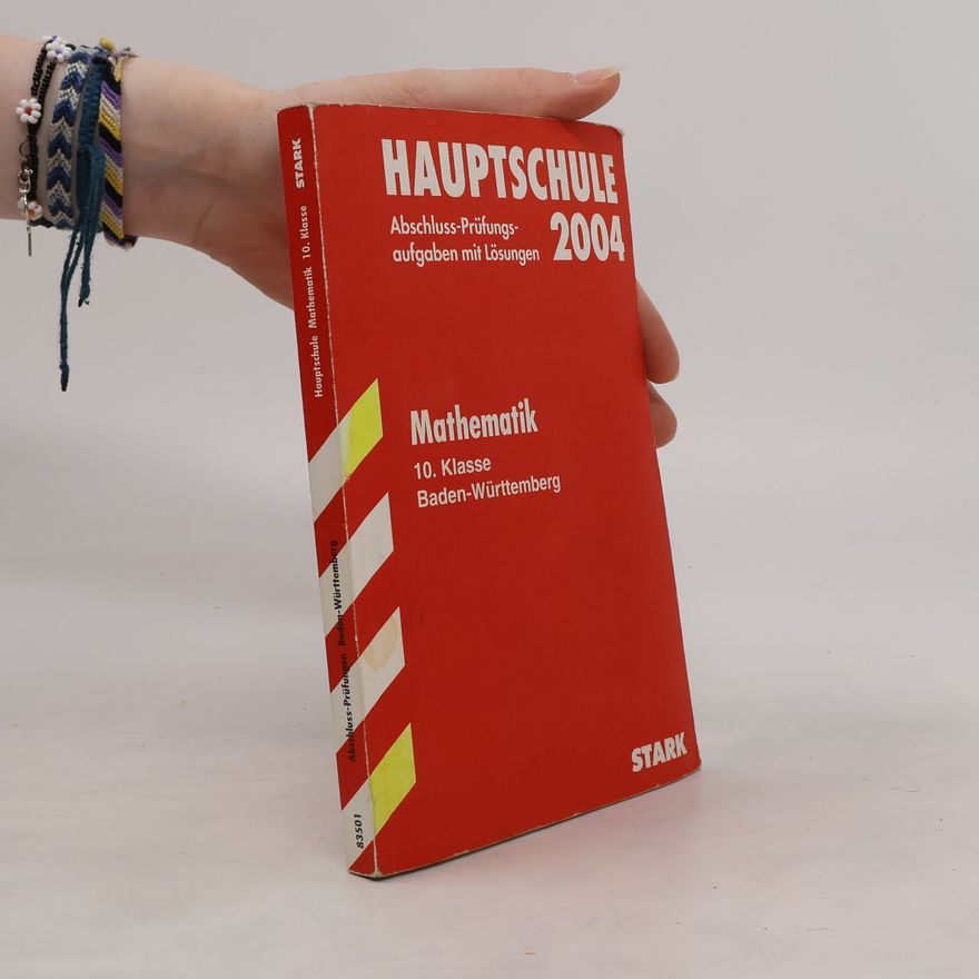 Kolektiv autorů Hauptschule, Abschlussprüfungsaufgaben mit Lösungen 2004