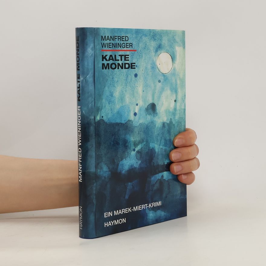 Manfred Wieninger Kalte Monde
