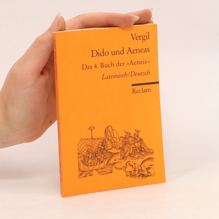 Publius Vergilius Maro Dido und Aeneas, Latein.-Dtsch.. Das 4. Buch der 'Aeneis'. Übers. u. hrsg. v. Edith u. Gerhard Binder