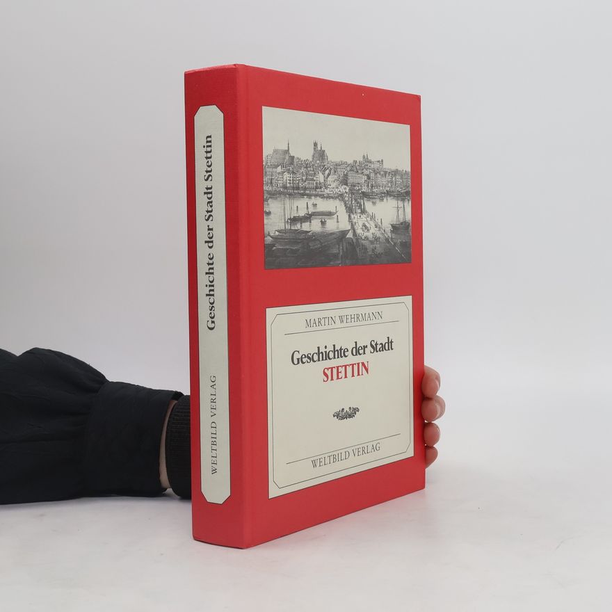 Martin Wehrmann Geschichte der Stadt Stettin