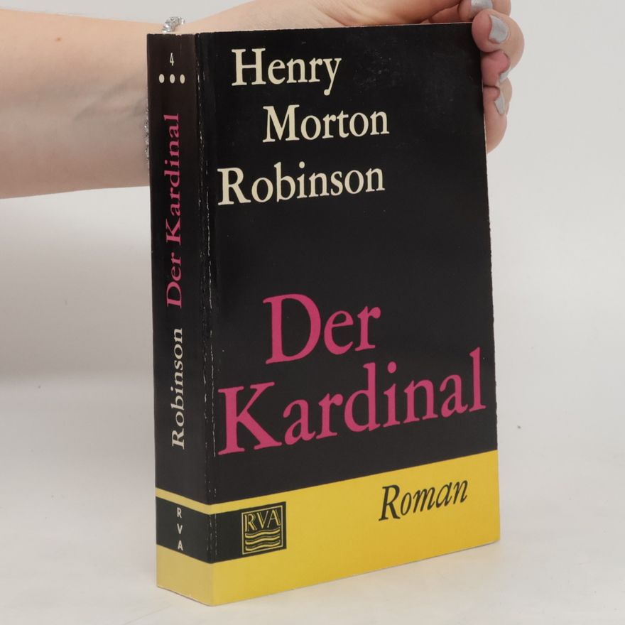 Henry Morton Robinson Der Kardinal