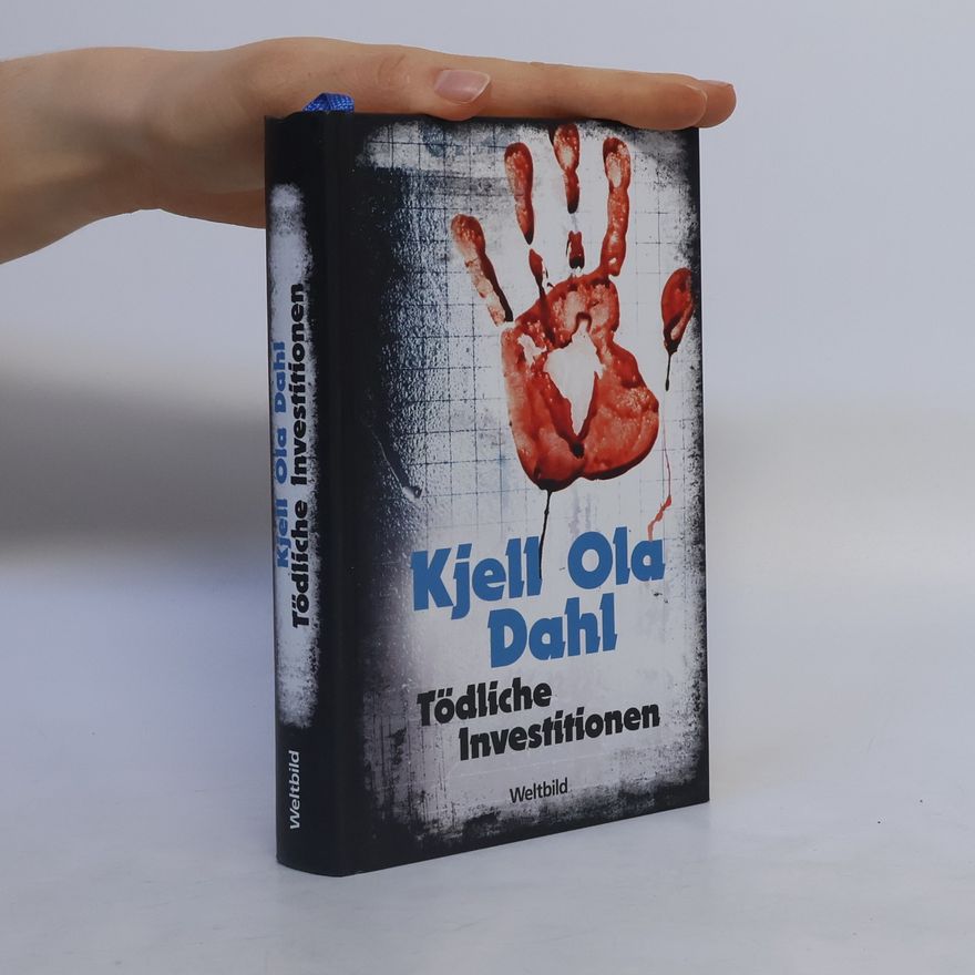 Kjell Ola Dahl Tödliche Investitionen