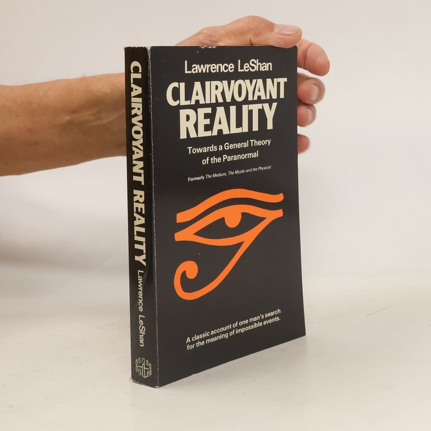 Lawrence LeShan Clairvoyant Reality