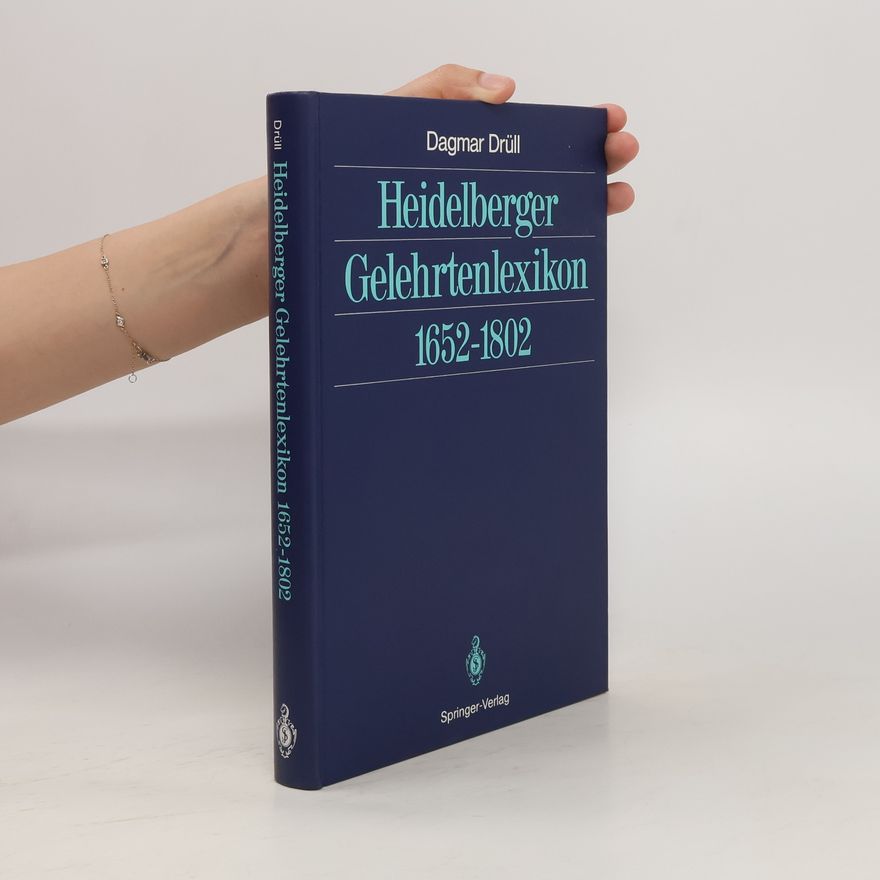 Dagmar Drüll Heidelberger Gelehrtenlexikon 1652-1802