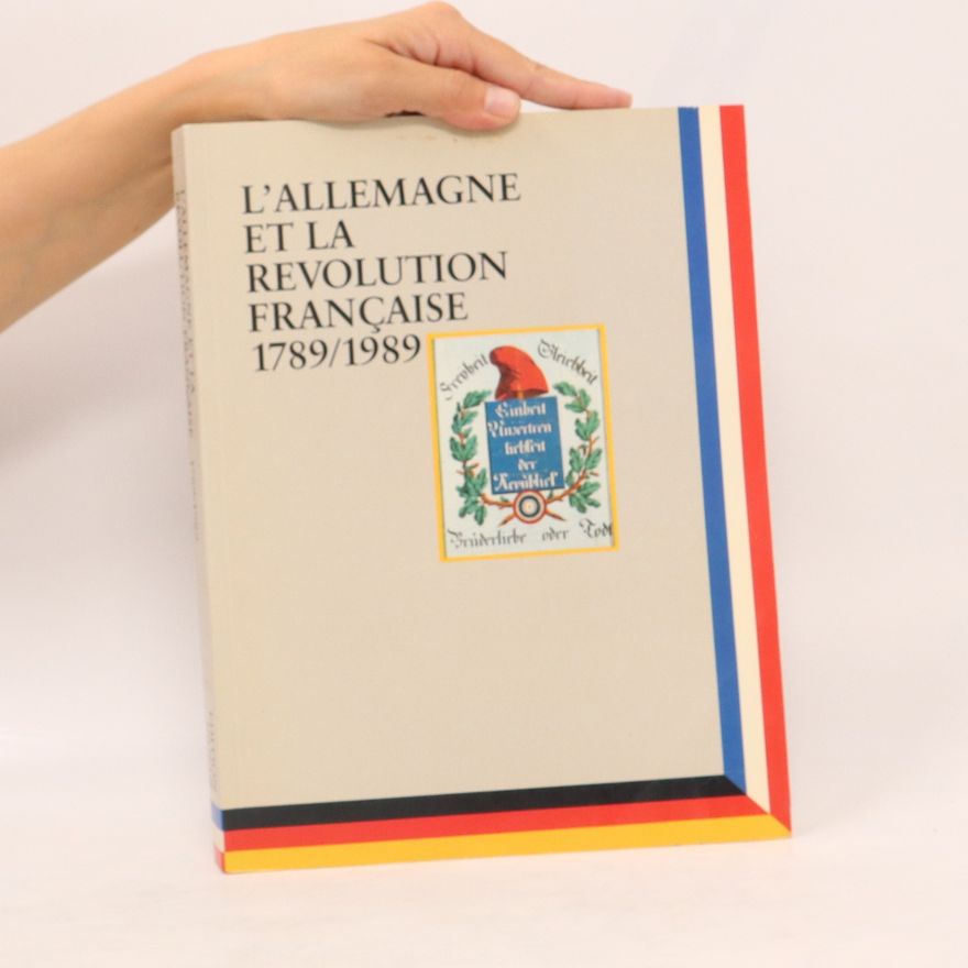 Kolektiv autorů L'Allemagne et la Révolution française 1789/1989