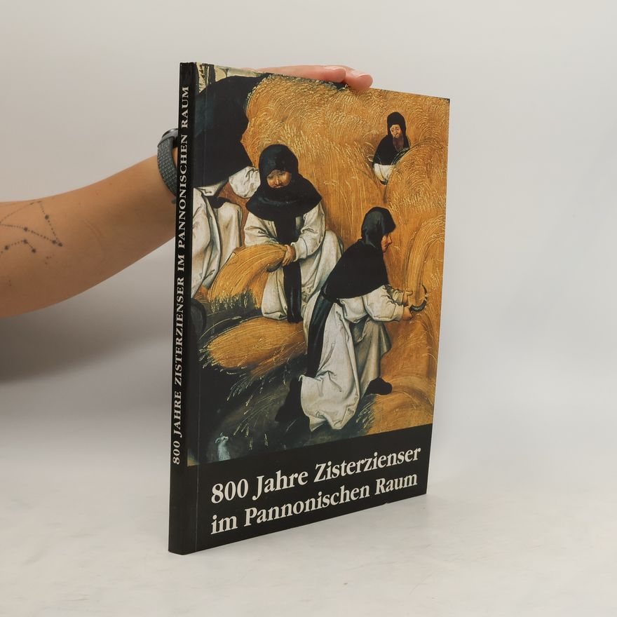 Autorenkollektiv 800 Jahre Zisterzienser im pannonischen Raum