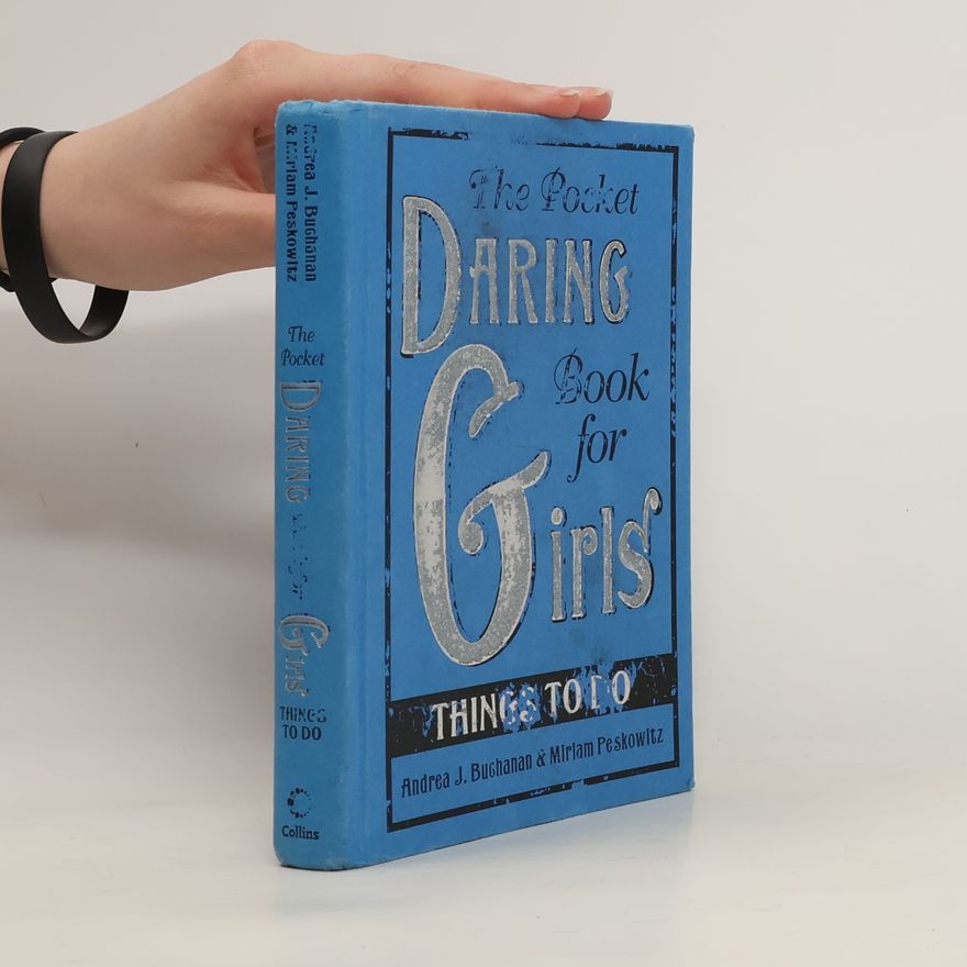Miriam Peskowitz The Pocket Daring Book for Girls: Things to Do