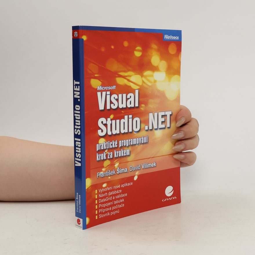 David Vilímek Microsoft Visual Studio .NET - praktické programování krok za krokem