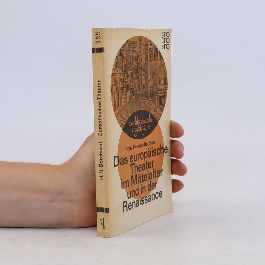 Hans Heinrich Borcherdt Das europäisch Theater im Mittelalter und in der Renaissance