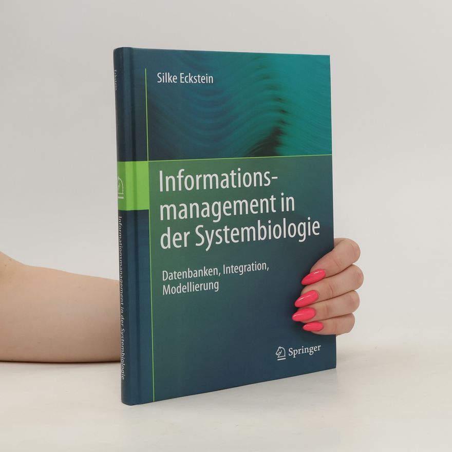 Silke Eckstein Informationsmanagement in der Systembiologie