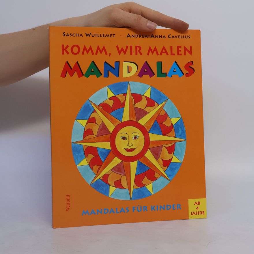 Andrea-Anna Cavelius Komm, wir malen Mandalas