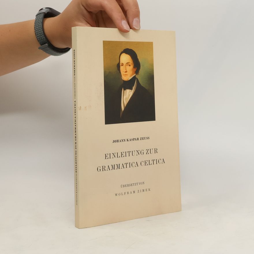 Johann Kaspar Zeuss Einleitung zur Grammatica Celtica