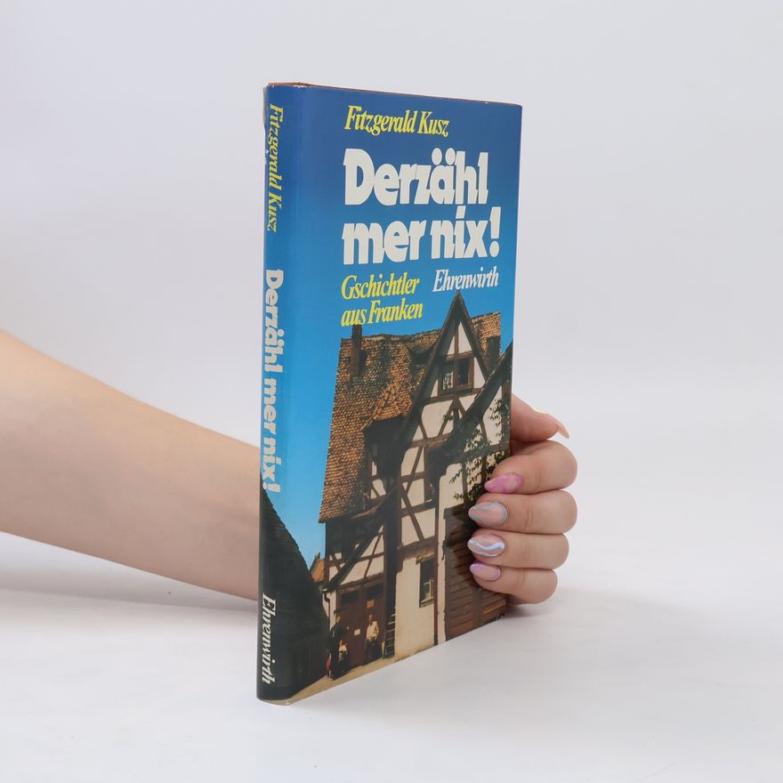 Fitzgerald Kusz Derzähl mer nix!