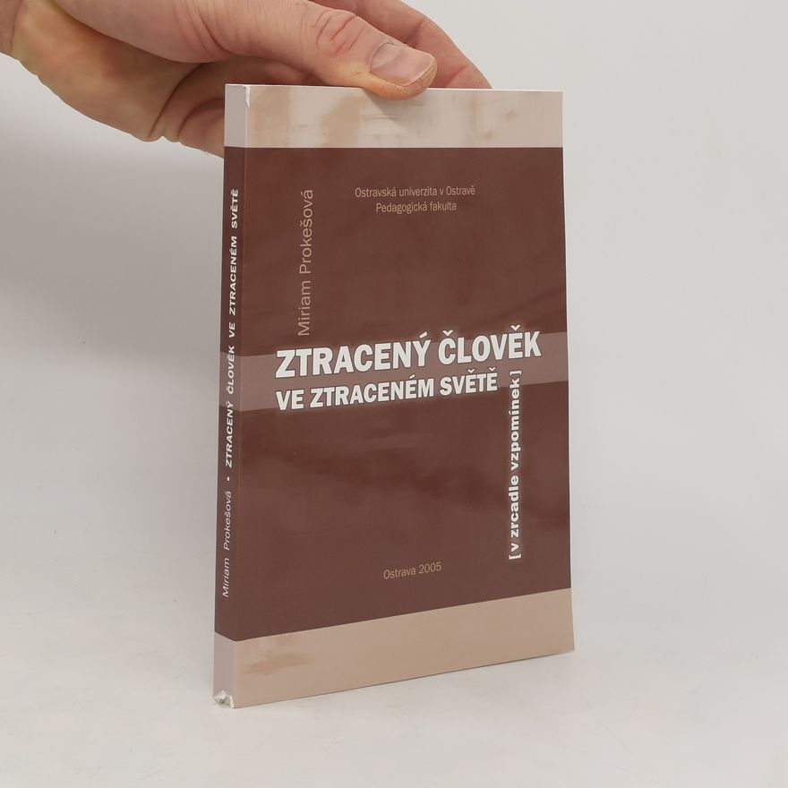 Miriam Prokešová Ztracený člověk ve ztraceném světě