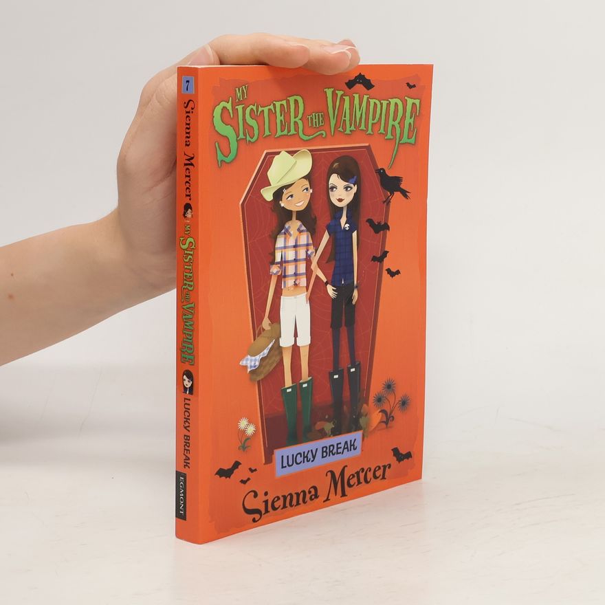 Sienna Mercer My Sister the Vampire: Lucky break